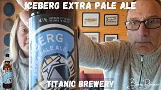 Iceberg Extra Pale Ale Beer Review Titanic Brewery