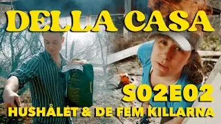 Della Casa S02E02 Hushålet & de fem killarna