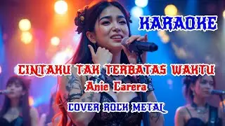 KARAOKE - CINTAKU TAK TERBATAS WAKTU  - ANIE CARERA || SWAMEDHA #cintakutakterbataswaktu #swamedha