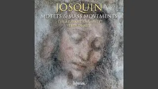 Josquin des Prez: O bone et dulcissime Jesu a 6: I. O bone et dulcissime Jesu