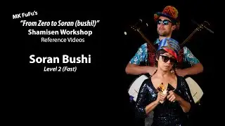 Soran Bushi Lvl 2 (Fast) - Reference for Shamisen Workshop at NATC 2025