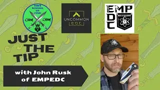 JUST THE TIP | Episode 15 with John Rusk of EMPEDC