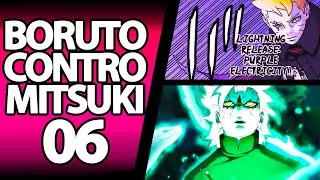BORUTO TBV 06 NUOVE ABILITÀ BORUTO VS MITSUKI SAGE MODE! POWER-UP POST TIMESKIP: EIDA SI INDEBOLISCE