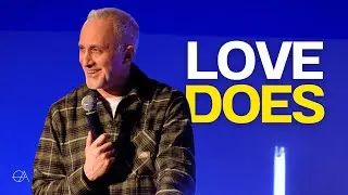 Love Does | Pastor Brian Somerville | Open Arms Church