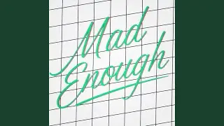 Mad Enough