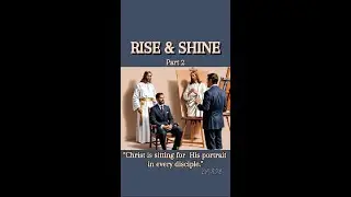 Rise & Shine (Pt.2) ~ Pastor Mark Cockerham