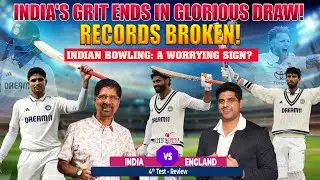 INDIA's GRIT ENDS IN GLORIOUS DRAW! |  RECORDS BROKEN! | Indian Bowling: A Worrying Sign?