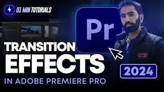 How to Use Adobe Premiere Pro 2024 Transition Effects | Transitions Effects in Premiere Pro