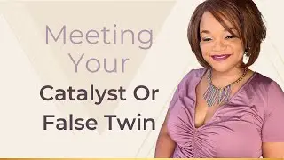 Meeting Your Catalyst Or False Twin