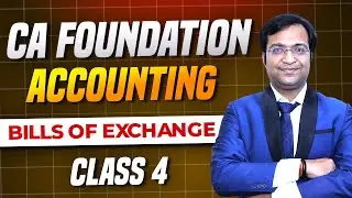 CA FOUNDATION ACCOUNTING BILLS OF EXCHANGE CLASS 4
