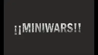 Presentacion Miniwars - Miniwars presentation
