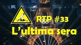 RTP #33 Live post-gare - L'ultima sera