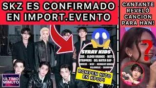 &Uacute;LTIMO MIN!🔴SKZ DESTACA EN INDUSTRIA X IMPORTANTE EVENTO!😱/HAN ES INSPIRACI&Oacute;N DE🚨-Noticiasdekpop