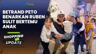 Betrand Peto Buka Suara, Benarkan Ruben Onsu Sulit Ketemu Thalia & Thania: Lagi Senang Main