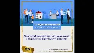 TT Sigorta ve Emeklilik Danışmanlık Kapsamında Ne Yapar?