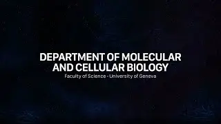 Department of Molecular and Cellular Biology (UNIGE)