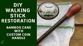 DIY Walking Stick Restoration | Bamboo Cane with Custom Coin Handle