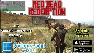 Winlator Cmod V13.1.1 🔷 Gameplay HD Red Dead Redemption (Windows) On Mobile &diams;️ Poco F4 + Settings