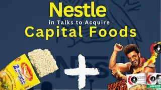 Nestle in Talks to Acquire Capital Foods for $1 Billion: What You Need to Know. #nestle #fmcg #food
