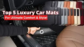 Top 5 Best Luxury Car Mats That Will Transform the Look of Your Ride(best car mats)