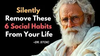 6 Toxic Social Habits You Must Quietly Remove for a Peaceful Life | Stoic Wisdom