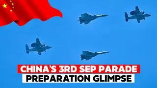 China&rsquo;s Military Preparation Glimpse for 3rd September Power Parade&nbsp;2025