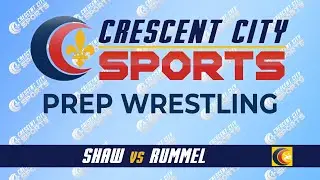 Crescent City Sports Prep Wrestling - Shaw vs. Rummel