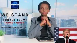 ARISE AMERICA -  Donal Trump indictment  -  Pst  Prophetess Esther Birungi
