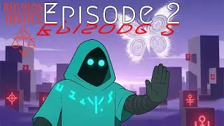 🔻 RED NEON JUSTICE: Episode 2: Compass in Shadows ⭕🔺