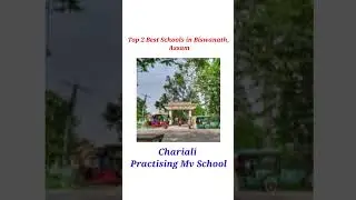 Top 2 Best Schools in Biswanath,Assam