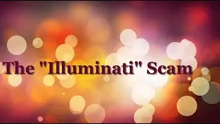 The Illuminati Scam