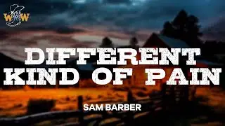 Sam Barber - Different Kind of Pain (Lyrics)