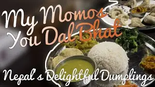 Momos and Dal Bhat - Mardi Himal - Nepal - Backpacking - Gastronomical