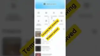 Capcut new version template not showing problem solve