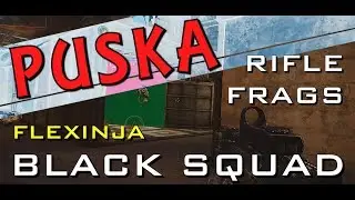 PUSKA - Rifle Frags by Flexinja (Black Squad)