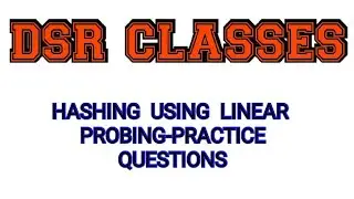 Hashing||Linear Probing-Practice Questions||Data Structures