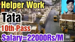 Helper Job in Tata,10th Pass, Salary,All details