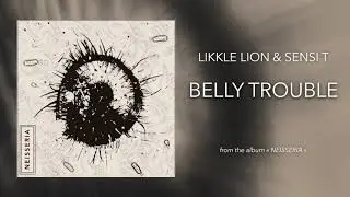 3. Likkle Lion & Sensi T - Belly Trouble