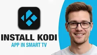 Как установить приложение Kodi на Smart TV (работает до 2026 года!)