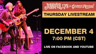 Thursday Livestream with Jennifer Lyn & The Groove Revival | December 4