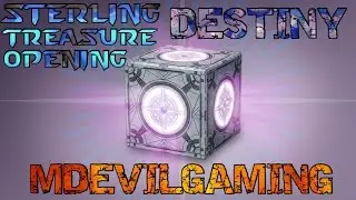 STERLING TREASURE OPENING | Destiny Opening #40