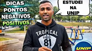 Estudei na Unip - Dicas , pontos positivos e negativos pra calouros.