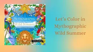 LIVESTREAM | Coloring in Mythographic Wild Summer || Pablos