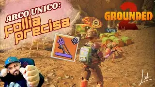 GROUNDED 2: Dove trovare l'arco unico! (opzionale ESPLOSIVO x2) ITA - GUIDA - SOLUZIONI