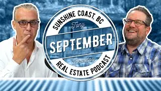 Why this fall will be a true buyers' market // Sunshine Coast, BC Real Estate Podcast September 2025