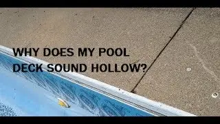 Why does my pool deck sound hollow?
