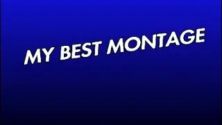 My best montage with the best Sharefactory Edits