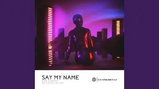 Say My Name