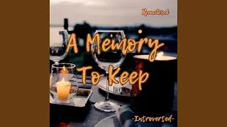 A Memory To Keep (Remastered)