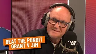 BEAT THE PUNDIT | GRANT IN CLYDEBANK V JIM DUFFY